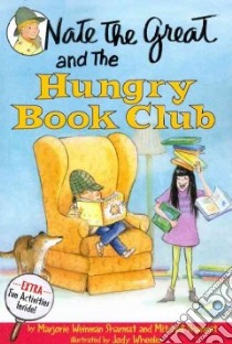 Nate the Great and the Hungry Book Club libro in lingua di Sharmat Marjorie Weinman, Sharmat Mitchell, Wheeler Jody (ILT)