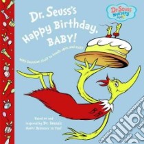Dr. Seuss's Happy Birthday, Baby! libro in lingua di Seuss Dr., Gerardi Jan (ILT)