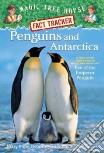 Penguins and Antarctica libro in lingua di Osborne Mary Pope, Boyce Natalie Pope, Murdocca Sal (ILT)