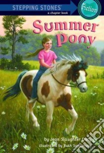 Summer Pony libro in lingua di Slaughter Doty Jean, Sanderson Ruth (ILT)