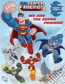 We Are the Super Friends libro in lingua di Shealy Dennis