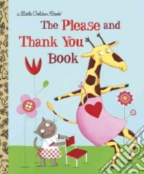 The Please and Thank You Book libro in lingua di Hazen Barbara Shook, Chollat Emilie (ILT)