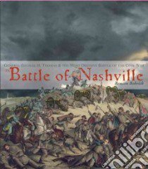 The Battle of Nashville libro in lingua di Bobrick Benson