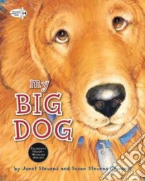 My Big Dog libro in lingua di Stevens Janet, Crummel Susan Stevens, Stevens Janet (ILT)