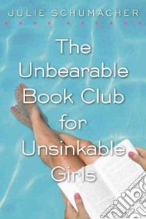 The Unbearable Book Club for Unsinkable Girls libro in lingua di Schumacher Julie