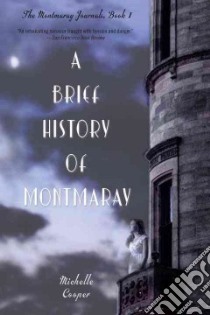 A Brief History of Montmaray libro in lingua di Cooper Michelle