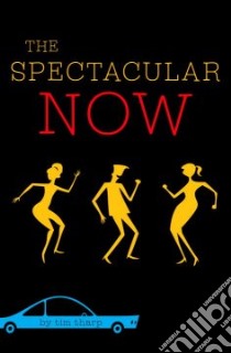 The Spectacular Now libro in lingua di Tharp Tim