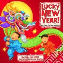 Lucky New Year! libro in lingua di Man-Kong Mary, Chung Chi (ILT)