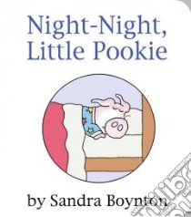 Night-night, Little Pookie libro in lingua di Boynton Sandra