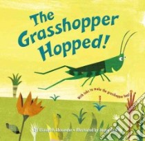 The Grasshopper Hopped! libro in lingua di Alexander Elizabeth, Kim Joung UN (ILT)