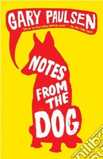 Notes from the Dog libro in lingua di Paulsen Gary