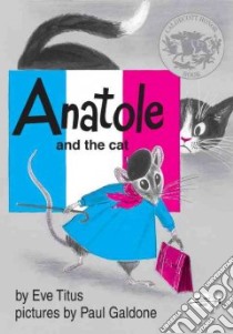 Anatole and the Cat libro in lingua di Titus Eve, Galdone Paul (ILT)