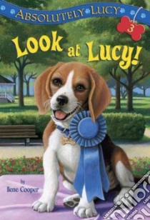 Look at Lucy! libro in lingua di Cooper Ilene, Merrell David (ILT)