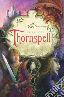 Thornspell libro in lingua di Lowe Helen