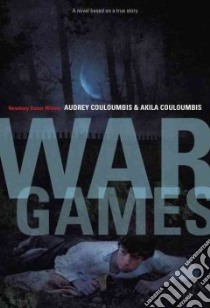 War Games libro in lingua di Couloumbis Audrey, Couloumbis Akila