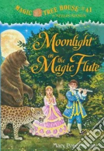 Moonlight on the Magic Flute libro in lingua di Osborne Mary Pope, Murdocca Sal (ILT)