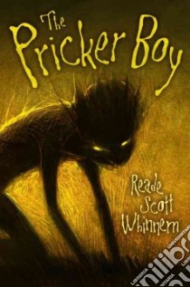 The Pricker Boy libro in lingua di Whinnem Reade Scott