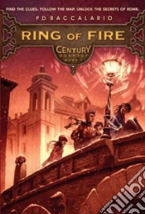 Ring of Fire libro in lingua di Baccalario Pierdomenico, Janeczko Leah D. (TRN), Bruno Lacopo (ILT)