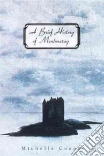 A Brief History of Montmaray libro in lingua di Cooper Michelle