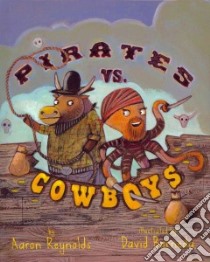 Pirates Vs. Cowboys libro in lingua di Reynolds Aaron, Barneda David (ILT)