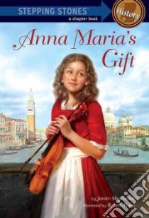 Anna Maria's Gift libro in lingua di Shefelman Janice, Papp Robert (ILT)