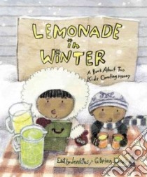Lemonade in Winter libro in lingua di Jenkins Emily, Karas G. Brian (ILT)