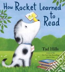 How Rocket Learned to Read libro in lingua di Hills Tad, Hills Tad (ILT)