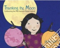 Thanking the Moon libro in lingua di Lin Grace