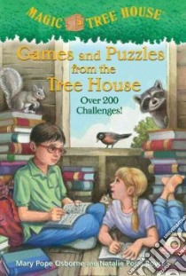 Games and Puzzles from the Treehouse libro in lingua di Osborne Mary Pope, Boyce Natalie Pope, Murdocca Sal (ILT)