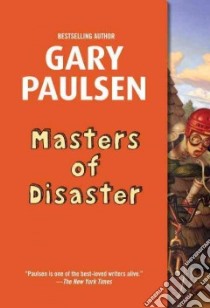 Masters of Disaster libro in lingua di Paulsen Gary