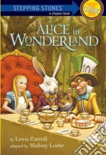 Alice in Wonderland libro in lingua di Carroll Lewis, Loehr Mallory (ADP), Tenniel John (ILT)