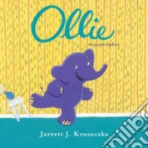 Ollie the Purple Elephant libro in lingua di Krosoczka Jarrett J.