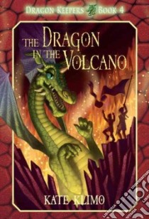 The Dragon in the Volcano libro in lingua di Klimo Kate, Shroades John (ILT)