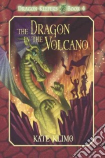 The Dragon in the Volcano libro in lingua di Klimo Kate, Shroades John (ILT)