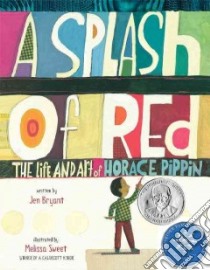 A Splash of Red libro in lingua di Bryant Jen, Sweet Melissa (ILT)