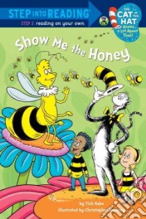Show Me the Honey libro in lingua di Rabe Tish, Moroney Christopher (ILT)