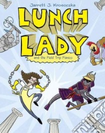 Lunch Lady 6 libro in lingua di Krosoczka Jarrett J.