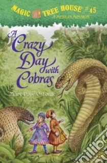 A Crazy Day With Cobras libro in lingua di Osborne Mary Pope, Murdocca Sal (ILT)
