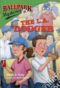 The L.A. Dodger libro in lingua di Kelly David A., Meyers Mark (ILT)