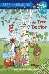 The Tree Doctor libro in lingua di Rabe Tish, Brannon Tom (ILT), Vanderlaan Bernice (CON)