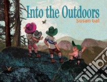 Into the Outdoors libro in lingua di Gal Susan
