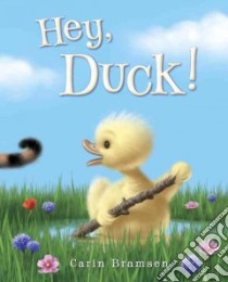 Hey, Duck! libro in lingua di Bramsen Carin