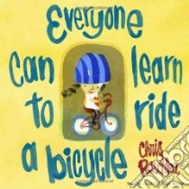 Everyone Can Learn to Ride a Bicycle libro in lingua di Raschka Christopher