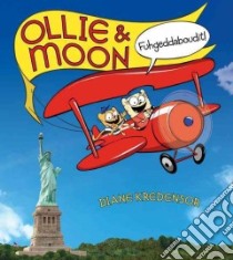 Ollie & Moon libro in lingua di Kredensor Diane, Meskin Mike (PHT)