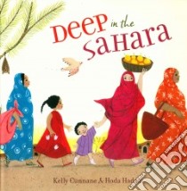 Deep in the Sahara libro in lingua di Cunnane Kelly, Hadadi Hoda (ILT)