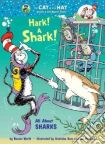 Hark! a Shark! libro in lingua di Worth Bonnie, Ruiz Aristides (ILT), Mathieu Joe (ILT)