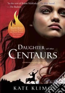 Daughter of the Centaurs libro in lingua di Klimo Kate