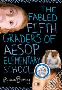 The Fabled Fifth Graders of Aesop Elementary School libro in lingua di Fleming Candace