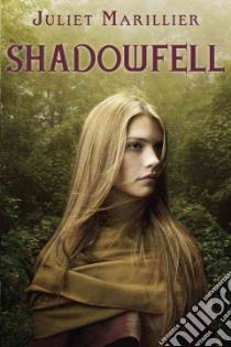 Shadowfell libro in lingua di Marillier Juliet