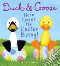 Here Comes the Easter Bunny! libro in lingua di Hills Tad